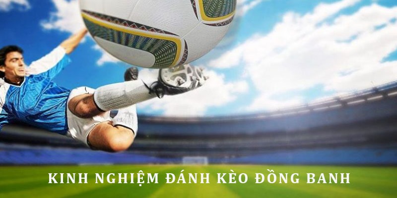 Tips cược kèo đồng banh 0 bàn thắng từ chuyên gia